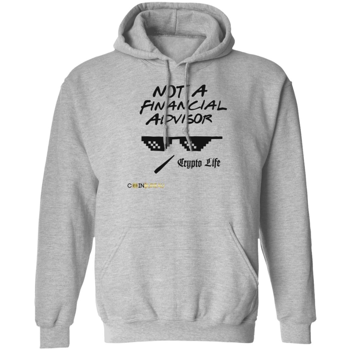 Coin Bureau Merch Not A Financial Advisor Crypto Life Hoodie Coin Bureau Merch Not A Financial Advisor Crypto Life Hoodie