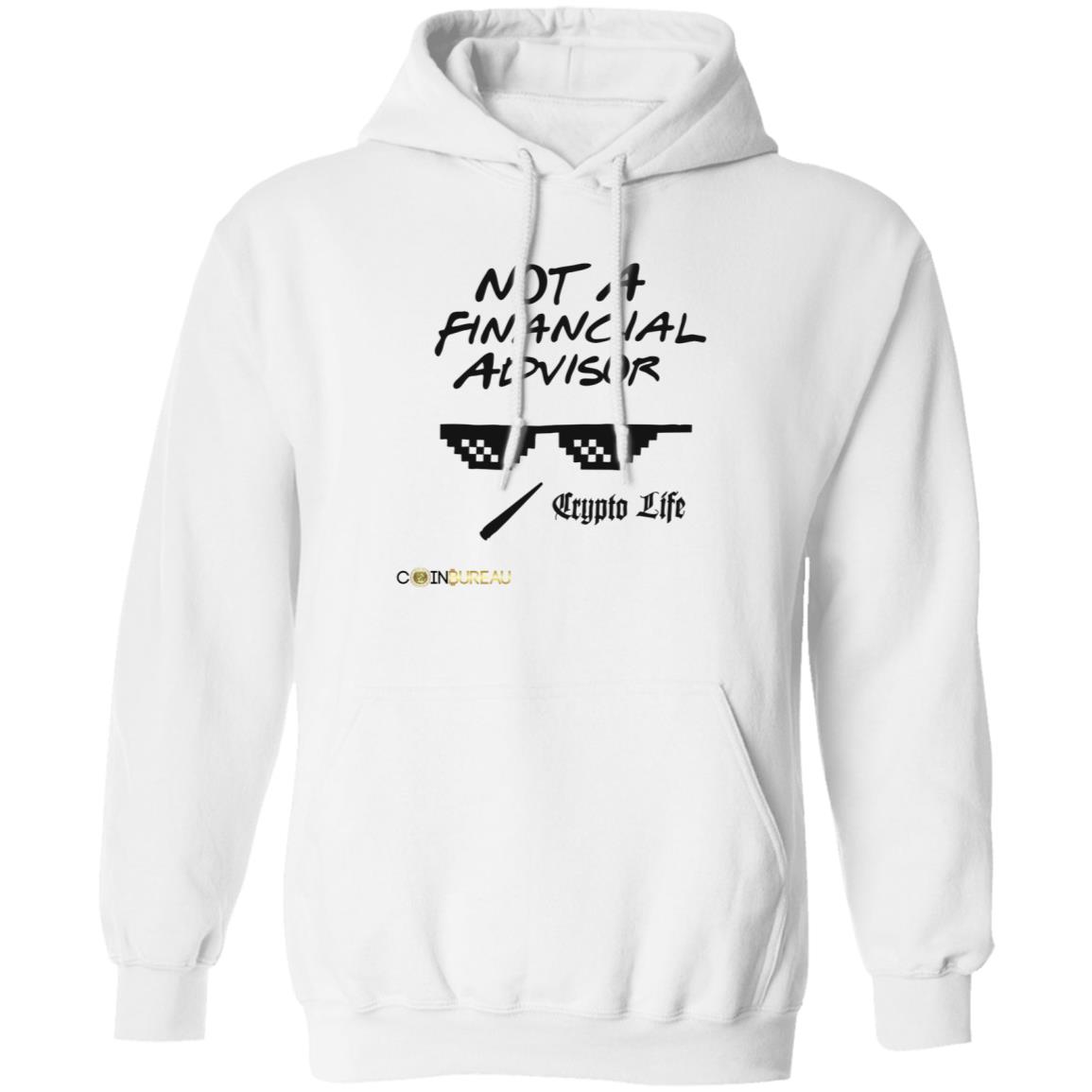 Coin Bureau Merch Not A Financial Advisor Crypto Life Hoodie Coin Bureau Merch Not A Financial Advisor Crypto Life Hoodie