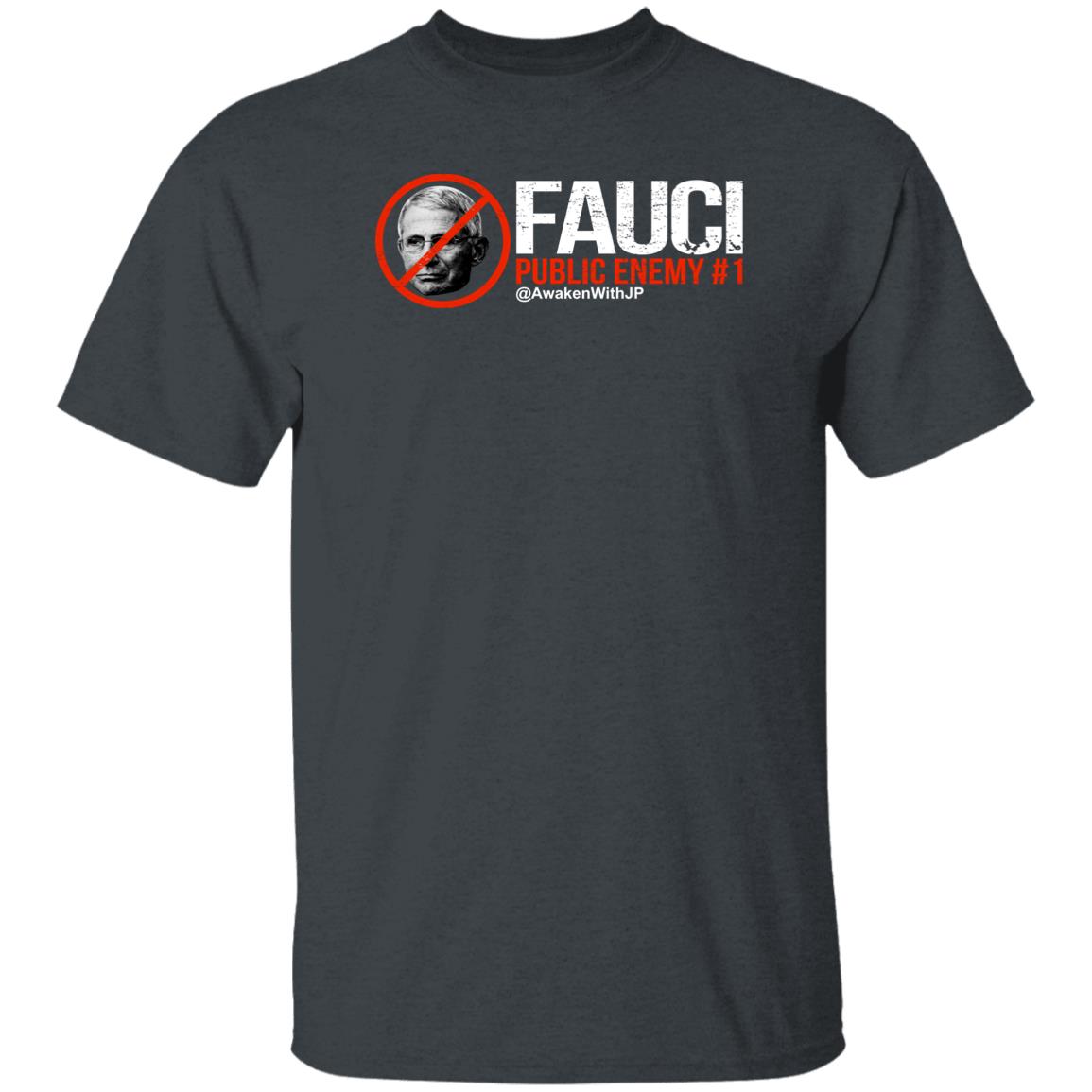 Jp Sears Awaken With Jp Merch Fauci Public Enemy #1 T Shirt Jp Sears Awaken With Jp Merch Fauci Public Enemy #1 T Shirt