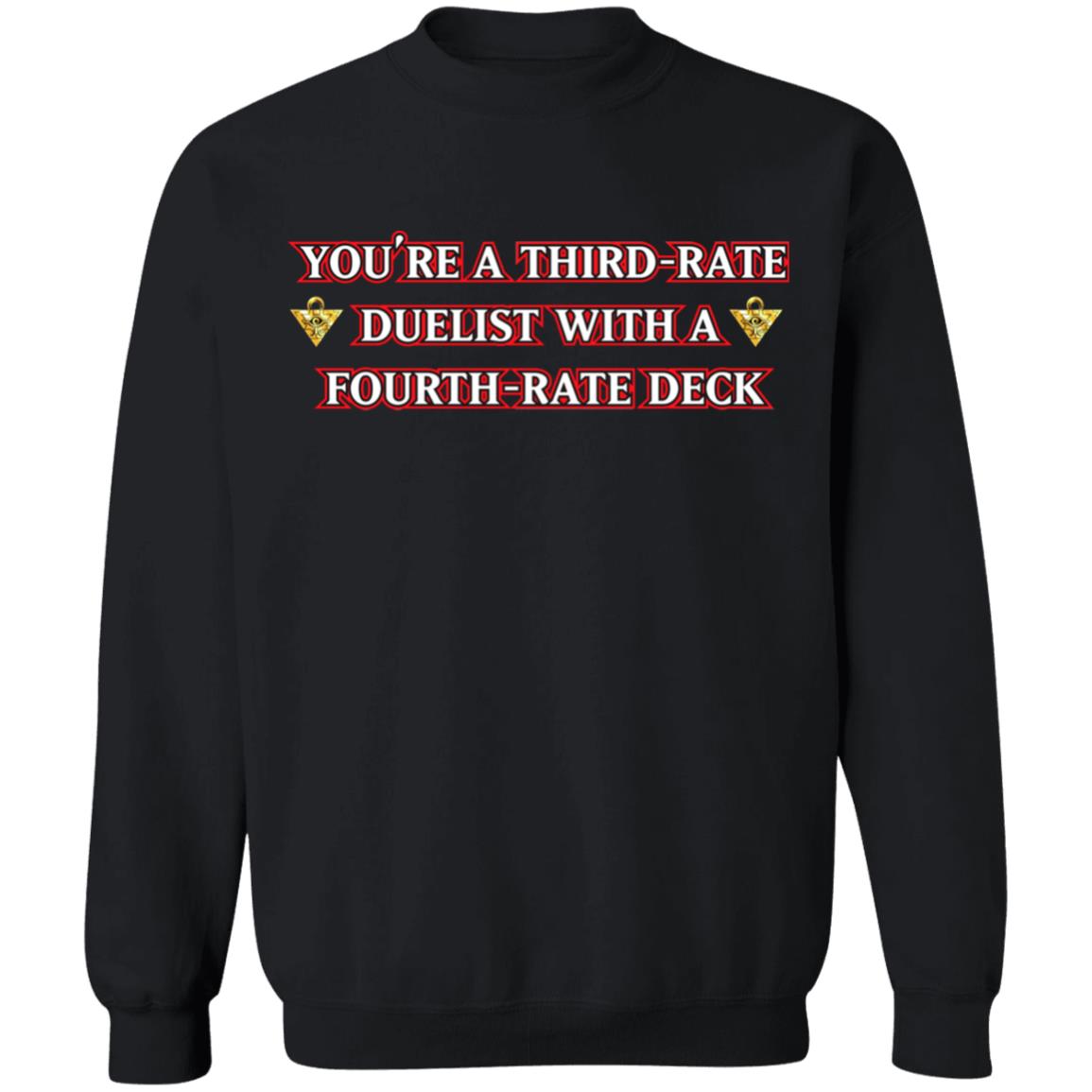 Xvaporeonn Yugioh You're Third Rate Duelist With A Fourth-Rate Deck Shirt Xvaporeonn Yugioh You're Third Rate Duelist With A Fourth-Rate Deck Shirt