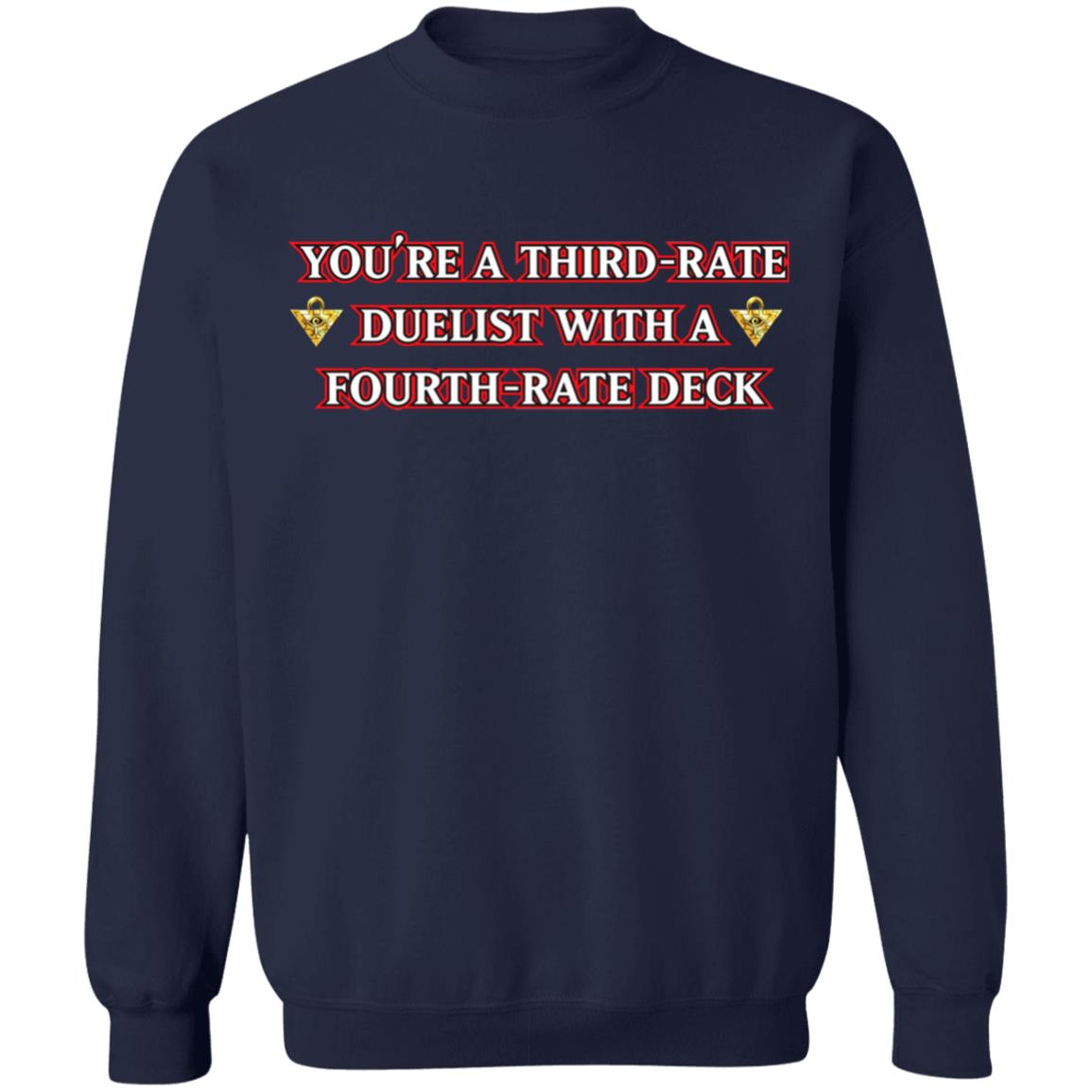 Xvaporeonn Yugioh You're Third Rate Duelist With A Fourth-Rate Deck Shirt Xvaporeonn Yugioh You're Third Rate Duelist With A Fourth-Rate Deck Shirt