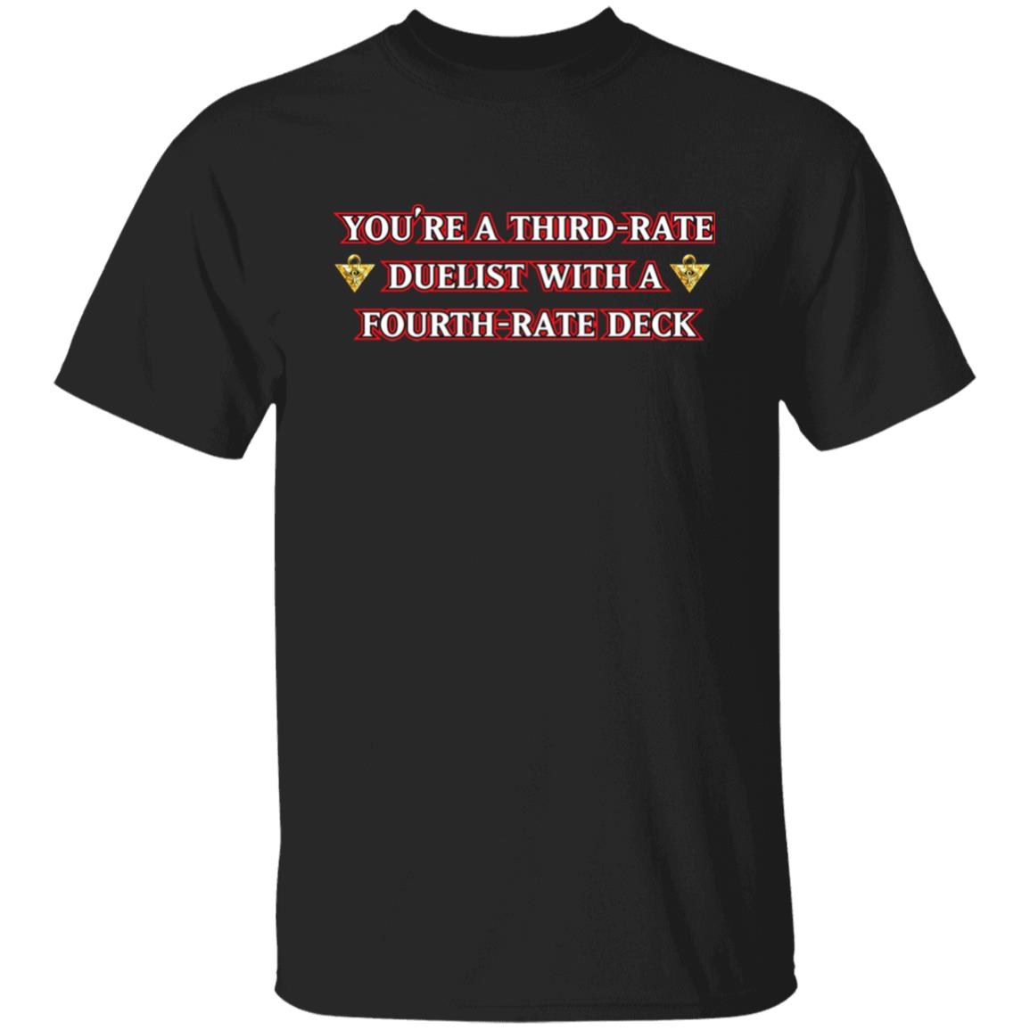 Xvaporeonn Yugioh You're Third Rate Duelist With A Fourth-Rate Deck Shirt Xvaporeonn Yugioh You're Third Rate Duelist With A Fourth-Rate Deck Shirt