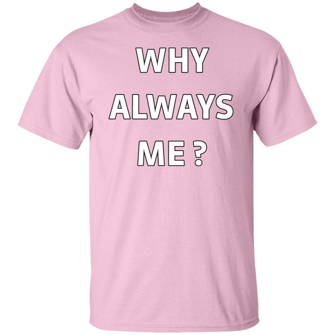 Why Always Me Shirt Mario Balotelli Why Always Me Shirt Mario Balotelli