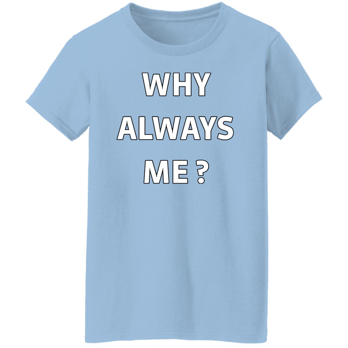 Why Always Me Shirt Mario Balotelli Why Always Me Shirt Mario Balotelli