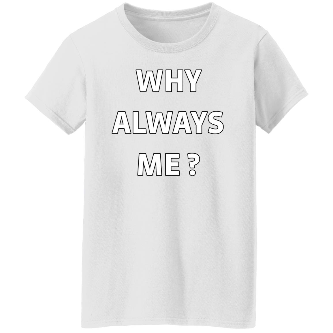 Why Always Me Shirt Mario Balotelli Why Always Me Shirt Mario Balotelli
