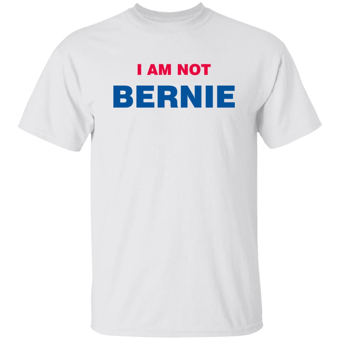 I Am Not Bernie Sweatshirt Bernie Sanders I Am Not Bernie Sweatshirt Bernie Sanders