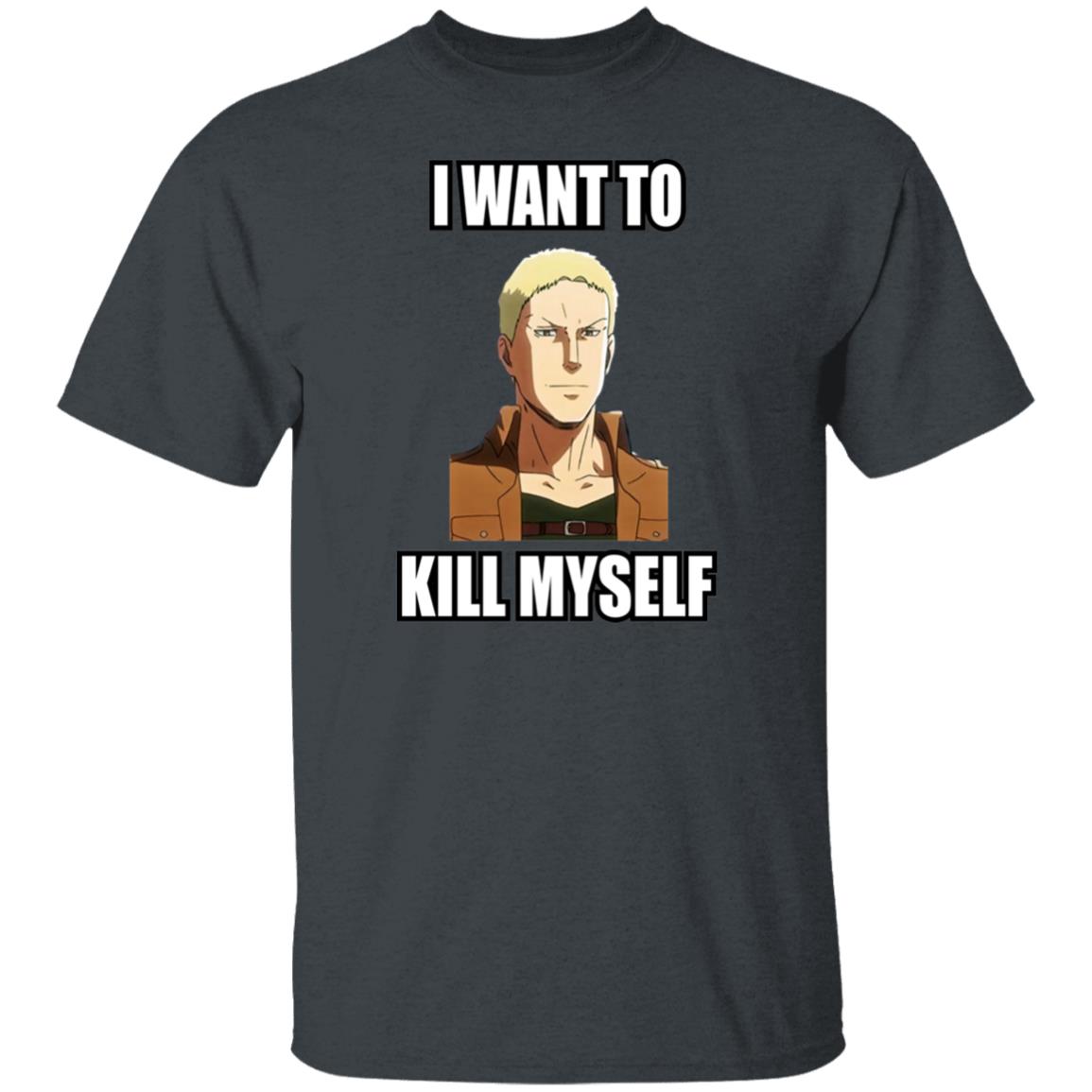 I Want To Kill Myself Shirt Lainah I Want To Kill Myself Shirt Lainah