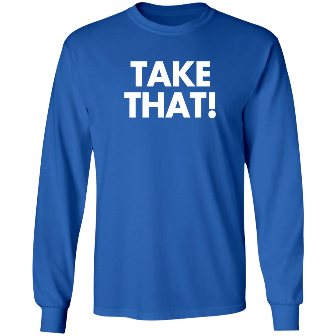 Waddleand Silvy Take That Shirt Waddleand Silvy Take That Shirt