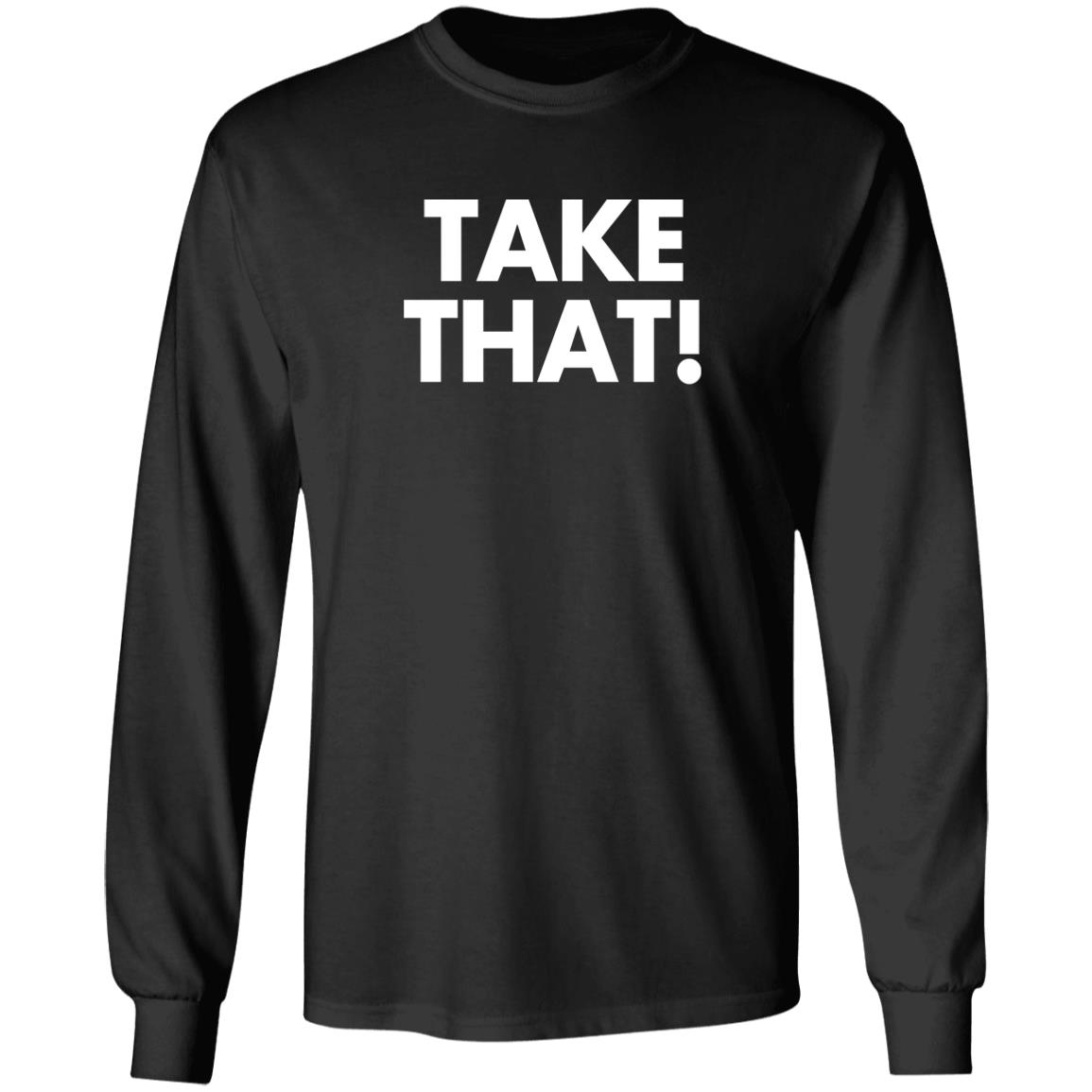 Waddleand Silvy Take That Shirt Waddleand Silvy Take That Shirt